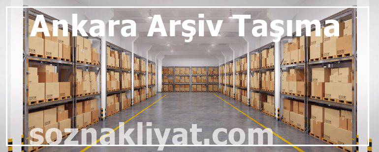 Ankara Arşiv Nakliye firması